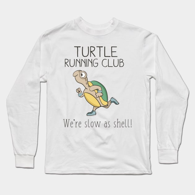 Turtle Running Club, Funny Turtle Running Long Sleeve T-Shirt by Dreamy Panda Designs